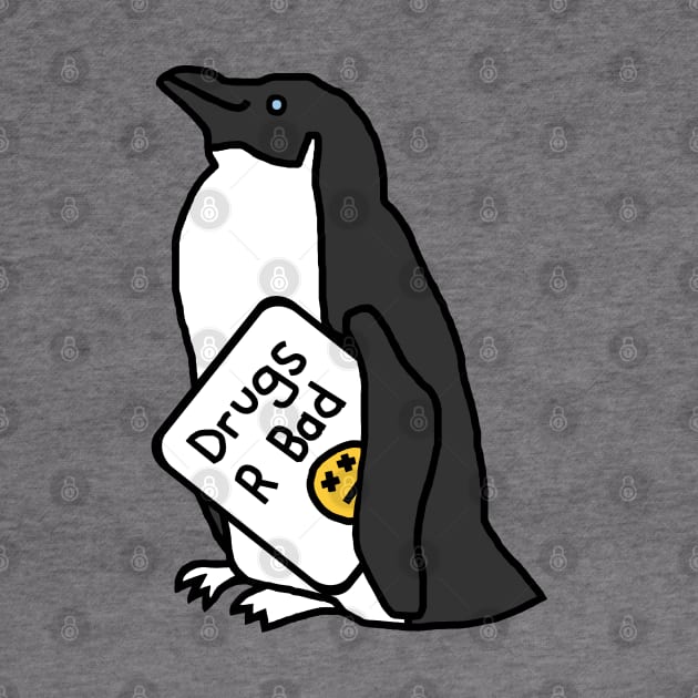 Penguin with Anti Drugs Message by ellenhenryart